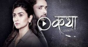 Katha Ankahee 19th June 2023 Full Episode 140